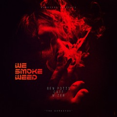 D4RKSYDE - WE SMOKE WEED