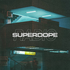 SUPERDOPE RADIO 004