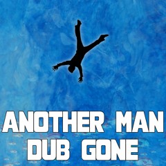 Another Man Dub Gone - Main Mix