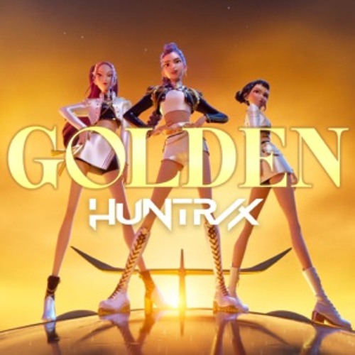 HUNTR/X GOLDEN KPop Demon Hunters レコード 3 Stream HUNTRIX - golden (kpop demon hunters OST) by 477A 612L