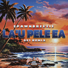La'u Pele Ea (Remix) [feat. Spawnbreezie]