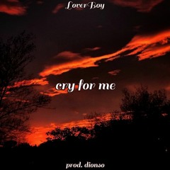 cry for me (prod. dionso)