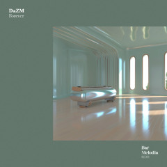 BM152 | DaZM - Forever [Bar Melodia]