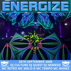 Energize 26-09-2008 Dj Culture Dj Quest Dj Nemesis Mc's Retro Melo-D Tempo Banks
