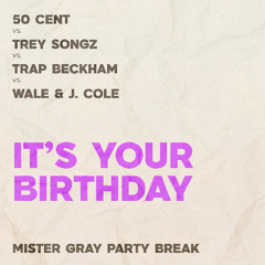It's Your Birthday (Mister Gray Party Break)
