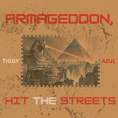 Armageddon, Hit the Streets