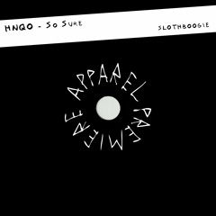 APPAREL PREMIERE: HNQO - So Sure [SlothBoogie]