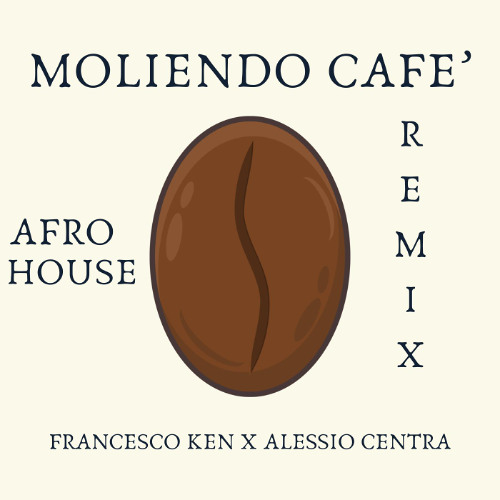 Moliendo Cafe (Francesco Ken x Alessio Centra Remix) *FILTER FOR COPYRIGHT*