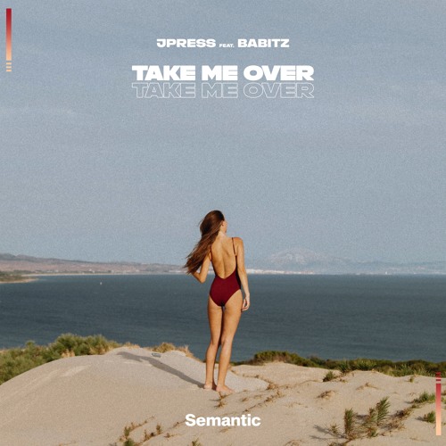 J Press Feat. Babitz - Take Me Over