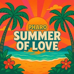 SUMMER OF LOVE