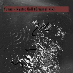 Yuhøs - Mystic Call (Original Mix)