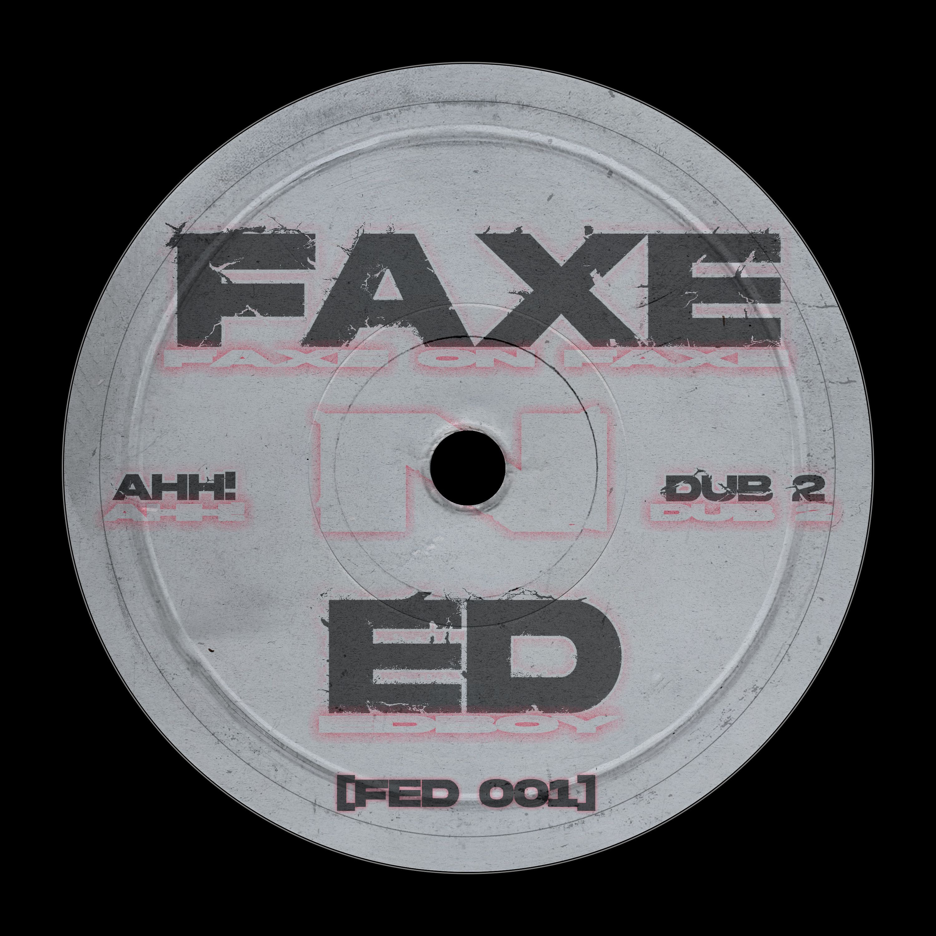 Four Four Premiere: FAXE ON FAXE X EDBOY - AHH! [Free Download] episode artwork