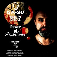 InDeep'nDance Summer Episode 2024 - Power Of Andalucia - Moshu's Summer Resolution 2024