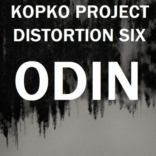 KOPKO PROJECT Vs DISTORTION SIX - O D I N