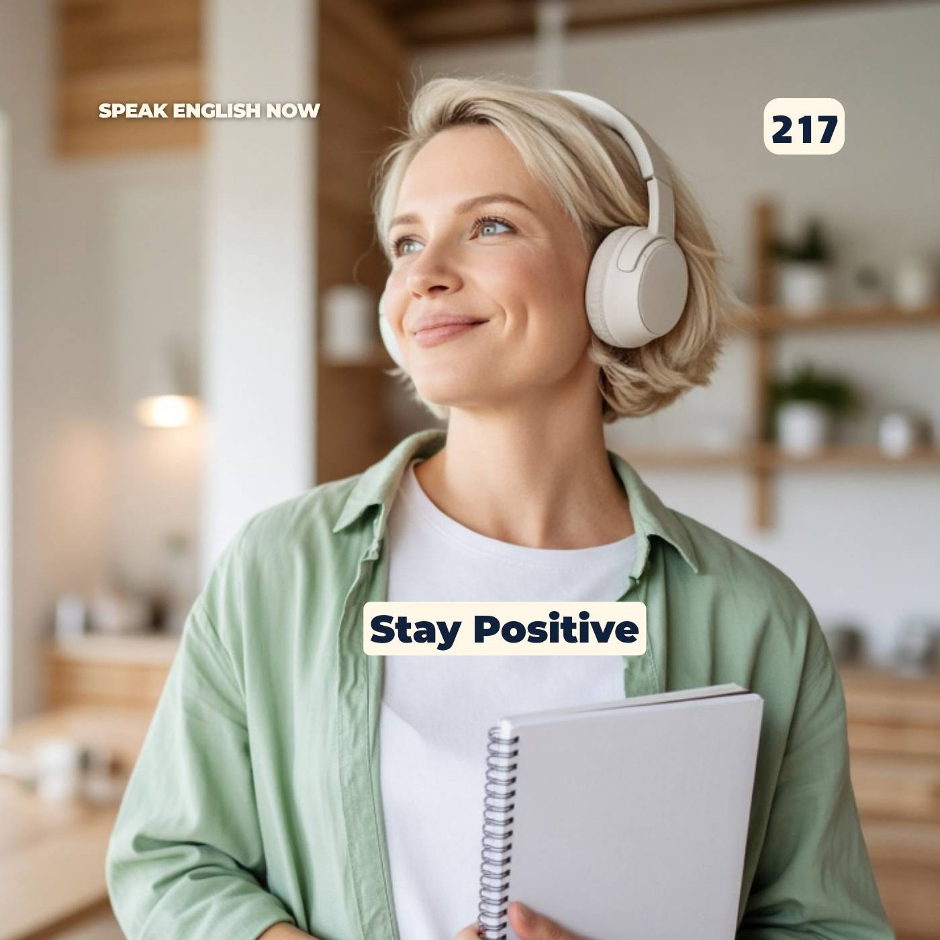 #217 Maintaining a Positive Attitude episode artwork