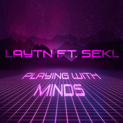 Laytn ft. Sekl - Playing With Minds - FREE DOWNLOAD