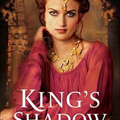 READ KINDLE PDF EBOOK EPUB King's Shadow (The Silent Years Book #4): A Novel of King Herod's Court b