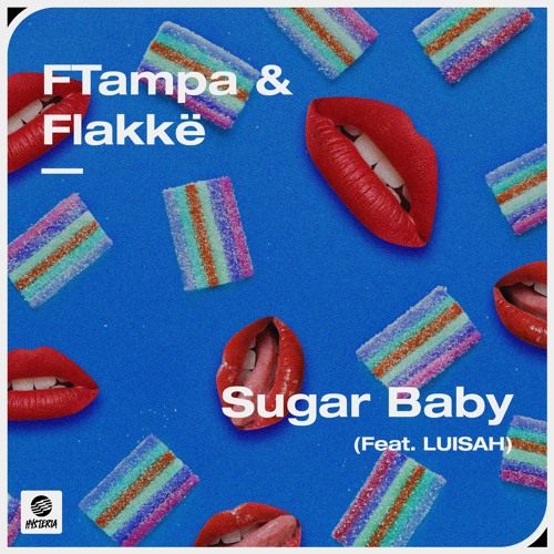 FTampa & Flakkë - Sugar Baby (ft. LUISAH)