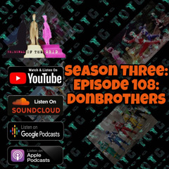 S3 EP 108: DonBrothers