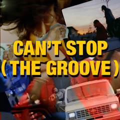 Can't Stop (The Groove)