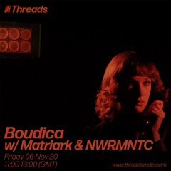 Boudica w/ Ana Quiroga and Matriark - 06-Nov-20