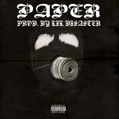 PAPER ft. JOSEPH SYNNE (PROD. Lil Disaster)