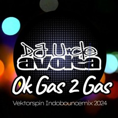 AV_OK GAS 2 GAS_RICHARDJERSEY (VEKTORSPIN INDOBOUNCEMIX 2024)(3).mp3