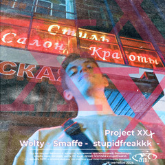 Project XXX (feat. MOM CREW , WOLTY, STUPIDFREAKKK)