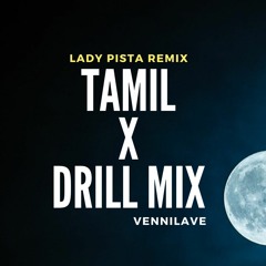 Vennilave x DRILL MIX (Tamil, DRILL)