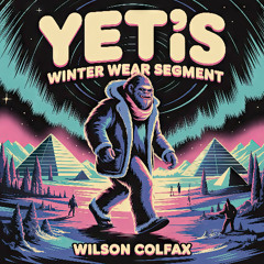 Yeti's Winter Wear Segment (Songs of Summer #7)