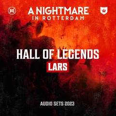 Lars | A Nightmare in Rotterdam 2023 | Hall of Legends