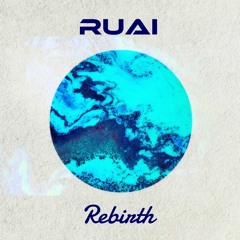 RUAI - Rebirth (Original Mix)[Snake Records]