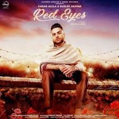 RED EYE | Karan Aujla | Gurlej Akhtar