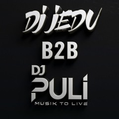 DJ JEDU B2B DJ PULI   --- 15-7-2025 ---