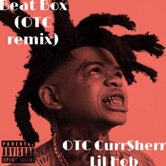 Beat Box (OTC Remix) feat. Lil Hob