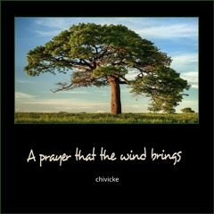 A Prayer That The Wind Brings
