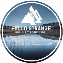 absxntminded - hello strange podcast #513