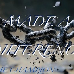 LosTheChampion-MADE A DIFFRENCE(prodRAMALOW)