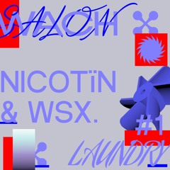 Laundry#1 Nicotïn & WSX.