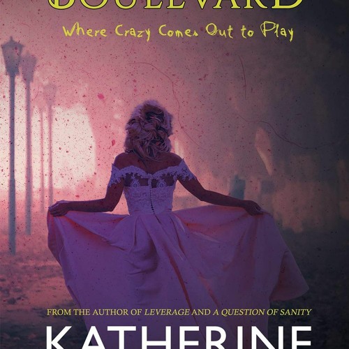 [Read] Online Nowhere Boulevard : Where Crazy Comes Out to Play BY : Katherine Black
