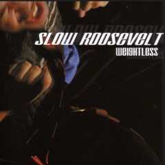 Slow Roosevelt-Racer X