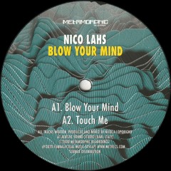 Nico Lahs - Blow Your Mind (MET037)