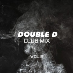 DJ Double.D Club Mixset Vol.2