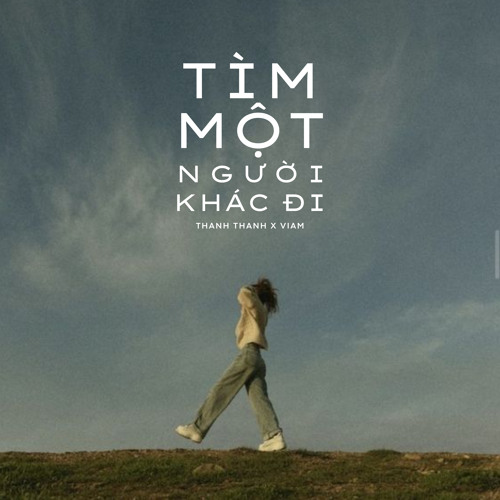 Tìm Một Người Khác Đi (Acoustic)