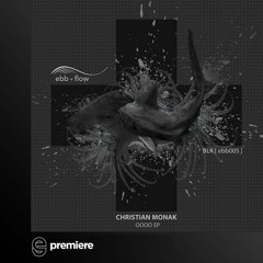 Premiere: Cristian Monak - Carbono - ebb+flow Records