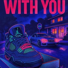 With you