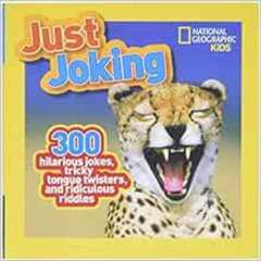 [FREE] PDF 📤 National Geographic Kids Just Joking: 300 Hilarious Jokes, Tricky Tongu