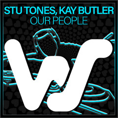 Stu Tones, Kay  Butler - Our People (Original Mix)