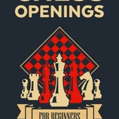 Read online Chess Openings for Beginners: The Complete Chess Guide to Strategies and Opening Tactics