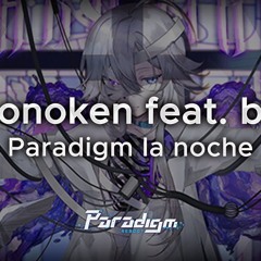 Paradigm Reboot, onoken feat. b - la noche